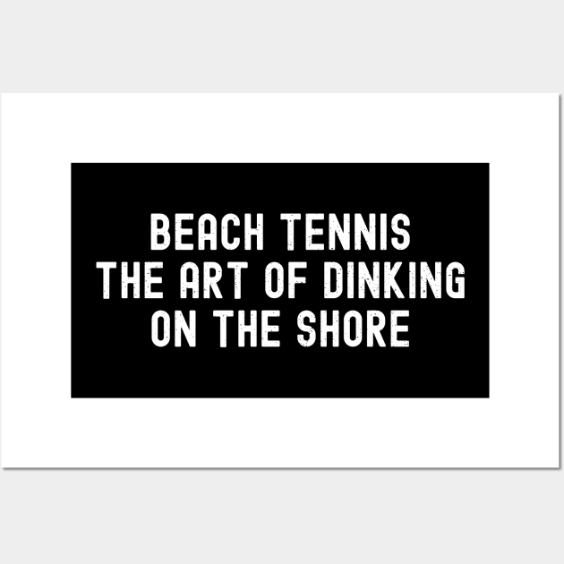 Beach Tennis The Art of Dinking on the Shore Wall Art by trendynoize